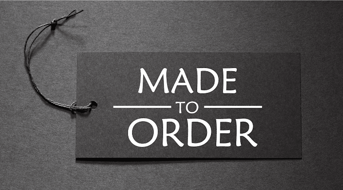 made to order